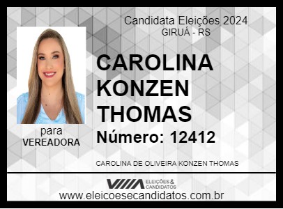 Candidato CAROLINA KONZEN THOMAS 2024 - GIRUÁ - Eleições