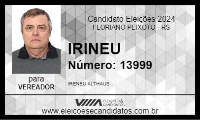 Candidato IRINEU 2024 - FLORIANO PEIXOTO - Eleições