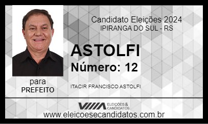 Candidato ASTOLFI 2024 - IPIRANGA DO SUL - Eleições