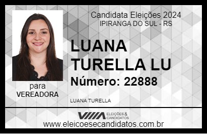 Candidato LUANA TURELLA LU 2024 - IPIRANGA DO SUL - Eleições