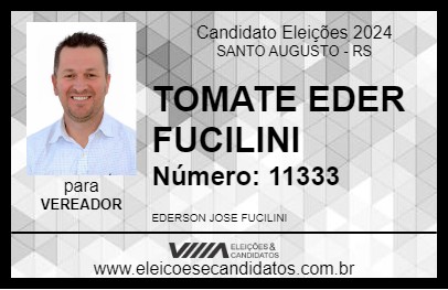 Candidato TOMATE EDER FUCILINI 2024 - SANTO AUGUSTO - Eleições