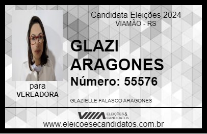 Candidato GLAZI ARAGONES 2024 - VIAMÃO - Eleições