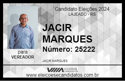 Candidato JACIR MARQUES 2024 - LAJEADO - Eleições