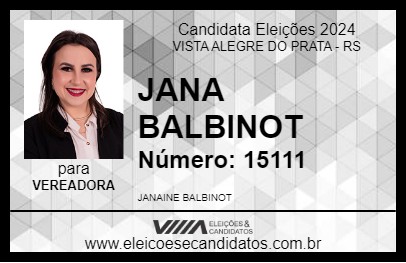 Candidato JANA BALBINOT 2024 - VISTA ALEGRE DO PRATA - Eleições