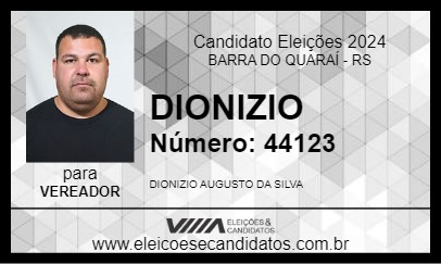 Candidato DIONIZIO 2024 - BARRA DO QUARAÍ - Eleições