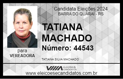 Candidato TATIANA MACHADO 2024 - BARRA DO QUARAÍ - Eleições