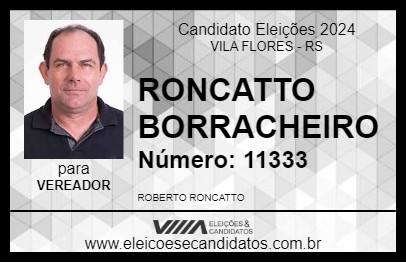 Candidato RONCATTO BORRACHEIRO 2024 - VILA FLORES - Eleições