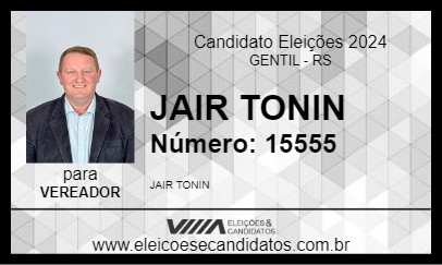 Candidato JAIR TONIN 2024 - GENTIL - Eleições