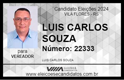 Candidato LUIS CARLOS SOUZA 2024 - VILA FLORES - Eleições