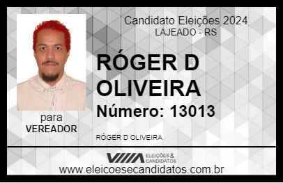 Candidato RÓGER D OLIVEIRA 2024 - LAJEADO - Eleições