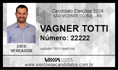 Candidato VAGNER TOTTI  2024 - SÃO VICENTE DO SUL - Eleições