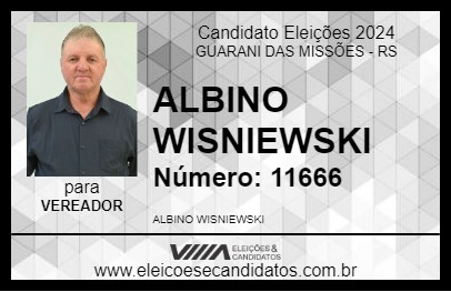 Candidato ALBINO WISNIEWSKI 2024 - GUARANI DAS MISSÕES - Eleições