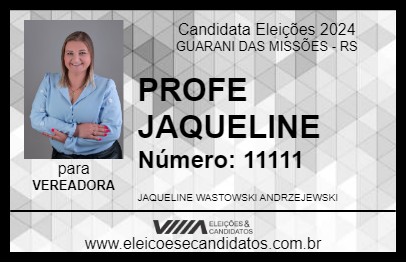 Candidato PROFE JAQUELINE 2024 - GUARANI DAS MISSÕES - Eleições