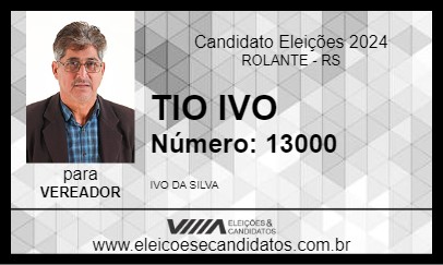 Candidato TIO IVO 2024 - ROLANTE - Eleições