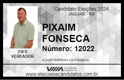 Candidato PIXAIM FONSECA 2024 - JAGUARI - Eleições