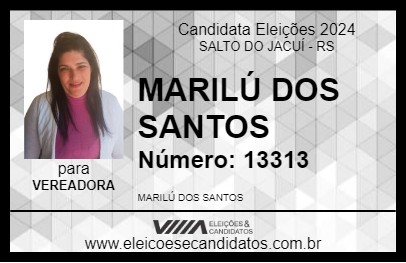 Candidato MARILÚ DOS SANTOS  2024 - SALTO DO JACUÍ - Eleições