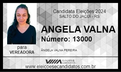 Candidato ANGELA VALNA  2024 - SALTO DO JACUÍ - Eleições