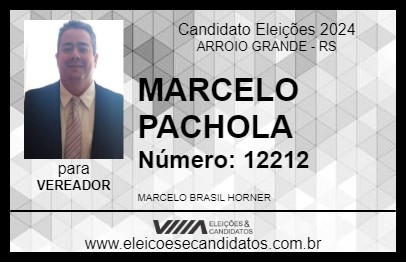 Candidato MARCELO PACHOLA 2024 - ARROIO GRANDE - Eleições