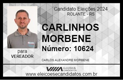 Candidato CARLINHOS MORBENE 2024 - ROLANTE - Eleições