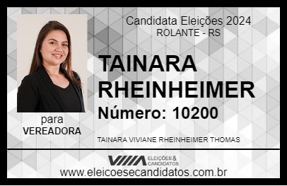 Candidato TAINARA RHEINHEIMER 2024 - ROLANTE - Eleições