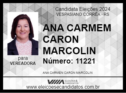 Candidato ANA CARMEM CARON MARCOLIN 2024 - VESPASIANO CORRÊA - Eleições