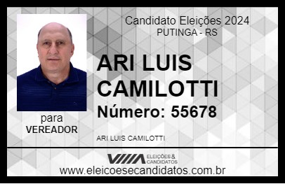 Candidato ARI LUIS CAMILOTTI 2024 - PUTINGA - Eleições