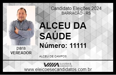 Candidato ALCEU DA SAÚDE 2024 - BARRACÃO - Eleições