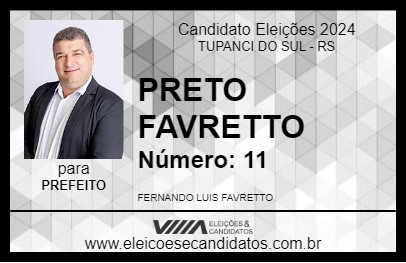 Candidato PRETO FAVRETTO 2024 - TUPANCI DO SUL - Eleições