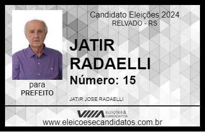 Candidato JATIR RADAELLI 2024 - RELVADO - Eleições