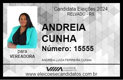 Candidato ANDREIA CUNHA 2024 - RELVADO - Eleições