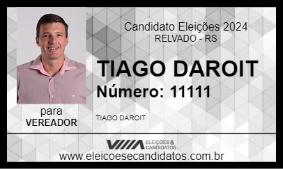 Candidato TIAGO DAROIT 2024 - RELVADO - Eleições