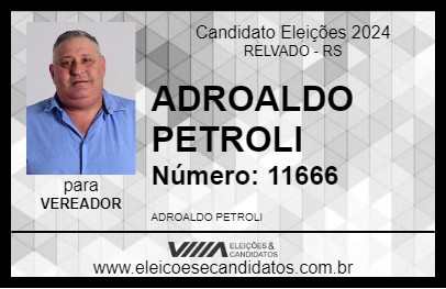 Candidato ADROALDO PETROLI 2024 - RELVADO - Eleições