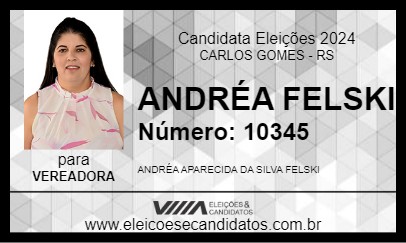 Candidato ANDRÉA FELSKI 2024 - CARLOS GOMES - Eleições