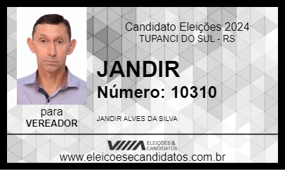 Candidato JANDIR 2024 - TUPANCI DO SUL - Eleições