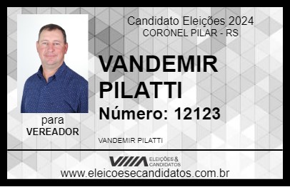 Candidato VANDEMIR PILATTI 2024 - CORONEL PILAR - Eleições