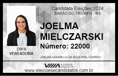 Candidato JOELMA MIELCZARSKI 2024 - BARÃO DO TRIUNFO - Eleições