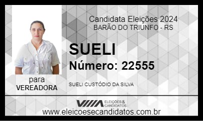 Candidato SUELI 2024 - BARÃO DO TRIUNFO - Eleições