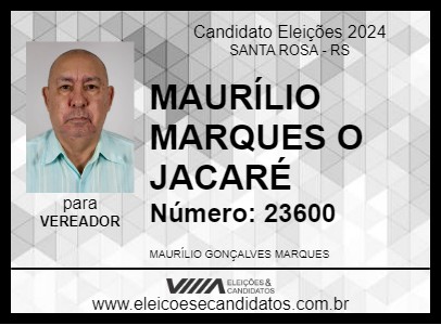 Candidato MAURÍLIO MARQUES O JACARÉ 2024 - SANTA ROSA - Eleições