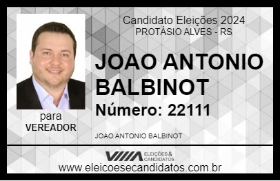 Candidato JOAO ANTONIO BALBINOT 2024 - PROTÁSIO ALVES - Eleições