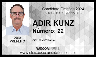 Candidato ADIR KUNZ 2024 - AUGUSTO PESTANA - Eleições