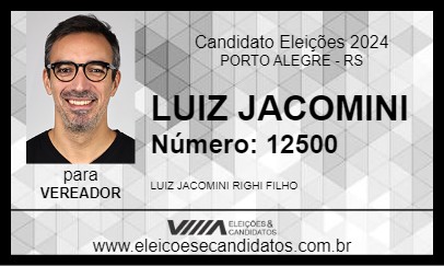 Candidato LUIZ JACOMINI 2024 - PORTO ALEGRE - Eleições