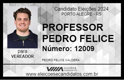 Candidato PROFESSOR PEDRO FELICE 2024 - PORTO ALEGRE - Eleições