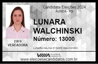 Candidato LUNARA WALCHINSKI 2024 - ÁUREA - Eleições