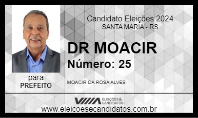 Candidato DR MOACIR 2024 - SANTA MARIA - Eleições