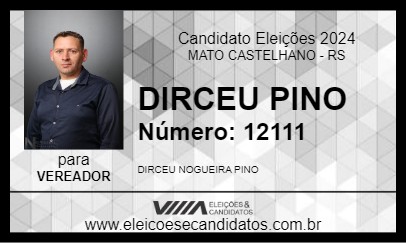 Candidato DIRCEU  PINO 2024 - MATO CASTELHANO - Eleições