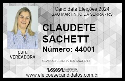 Candidato CLAUDETE SACHETT 2024 - SÃO MARTINHO DA SERRA - Eleições