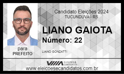 Candidato LIANO GAIOTA 2024 - TUCUNDUVA - Eleições