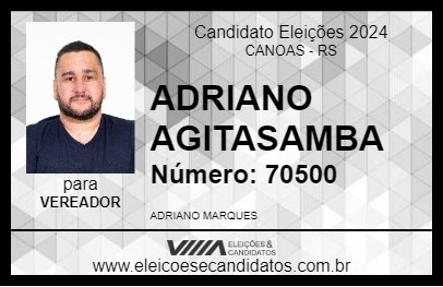 Candidato ADRIANO AGITASAMBA 2024 - CANOAS - Eleições