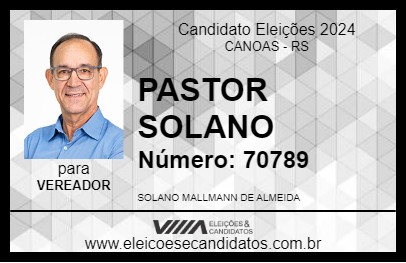 Candidato PASTOR SOLANO 2024 - CANOAS - Eleições