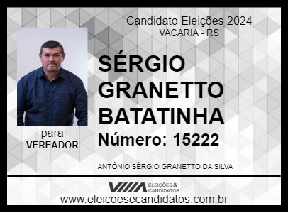 Candidato SÉRGIO GRANETTO BATATINHA 2024 - VACARIA - Eleições